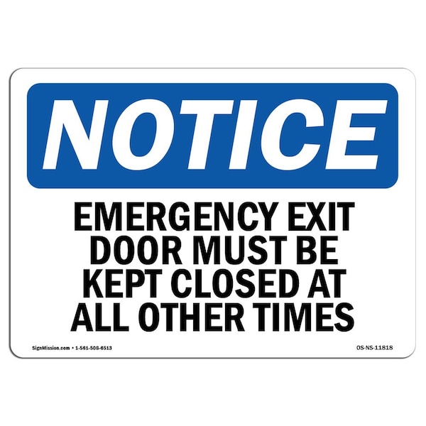 OSHA Sign, Emergency Exit Door Must Be Kept Closed, 14in X 10in Aluminum, 10"W, 14" L, Landscape